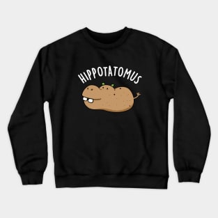 Hip-potato-mus Cute Hippo Pun Crewneck Sweatshirt
